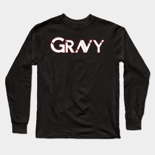 gravy Long Sleeve T-Shirt